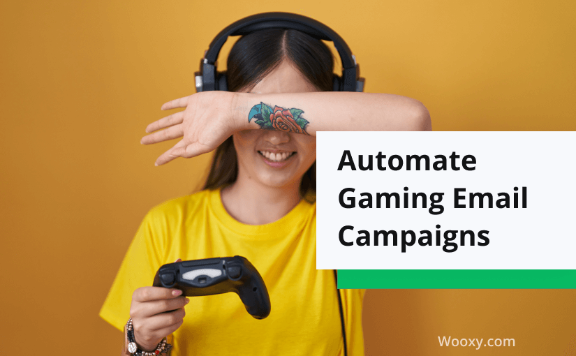 Top 5 Automated Workflows in Email Marketing for the Gaming Industry Top 5 Automated Workflows in Email Marketing for the Gaming Industry